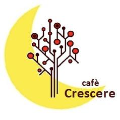 cafe Crescere(かふぇくれっしぇーれ)